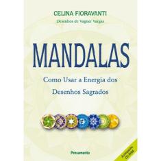 Mandalas - Como Usar A Energia Dos Desenhos Sagrados - 2ª Ed