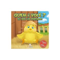 Quem E Voce? Eu Sou Um Pintinho!