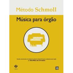 Método Schmoll - Música Para Órgão - Irmaos Vitale Editores