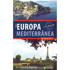 Guia o viajante Europa Mediterrânea - volume 1