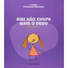 Bibi não chupa mais o dedo