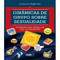 Livro Dinamicas De Grupo Sobre Sexualidade - W.A.K.