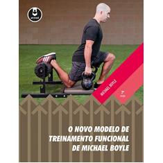 O Novo Modelo de Treinamento Funcional de Michael Boyle