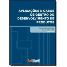 Aplicações e casos de gestão do desenvolvimento de produtos - Artliber