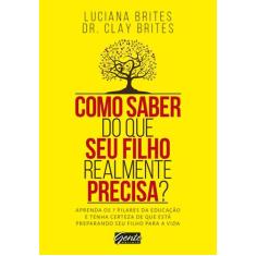 Livro - Como saber do que seu filho realmente precisa?