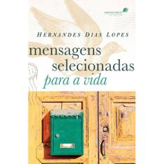 Mensagens Selecionadas Para A Vida