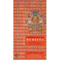 A espiritualidade budista I: Índia, sudeste asiático, Tibete e China primitiva: 1