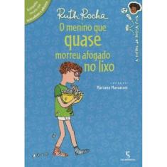 Menino Que Quase Morreu Afogado No Lixo - 2Ed/15