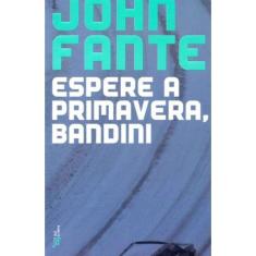 Espere a Primavera, Bandini