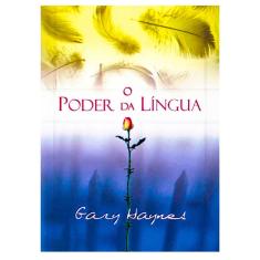 O Poder da Língua - Gary Haynes