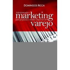 Administração e marketing para pequenas e médias empresas de varejo