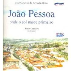 João Pessoa: onde o sol nasce primeiro