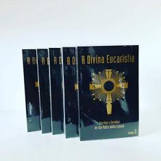 A Divina Eucaristia - 5 Volumes