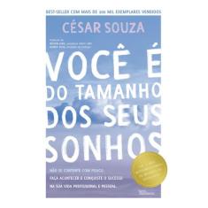 Livro - Você é do tamanho dos seus sonhos