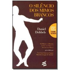 Silêncio dos Mimos Brancos, O