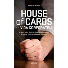 House Of Cards Da Vida Corporativa