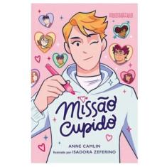 Missão cupido - SEGUINTE (CIA DAS LETRAS), 3