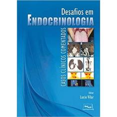 Desafios em Endocrinologia: Casos Clínicos Comentados Capa dura – 1 janeiro 2015