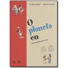 o Planeta Eu - Conversando Sobre Sexo