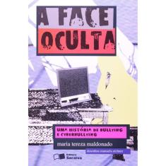 A face oculta: Uma história de bullying e cyberbullying