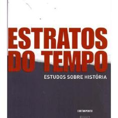 Livro Estratos Do Tempo: Estudos Sobre História