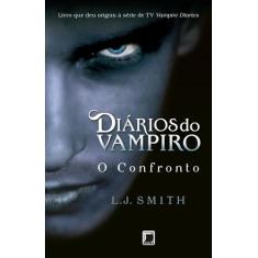 Livro - Diários Do Vampiro: O Confronto (Vol. 2)