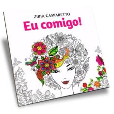 Eu Comigo! - Livro para Colorir - VIDA & CONSCIENCIA