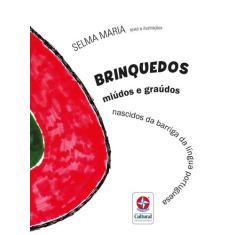 Livro - Brinquedos miúdos e graúdos nascidos da barriga da língua port