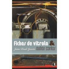 Livro - Fichas De Vitrola & Outros Contos