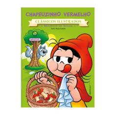 Livro - Turma da Mônica - Clássicos Ilustrados - Chapeuzinho Vermelho