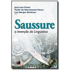 Saussure : A Invencao Da Linguistica