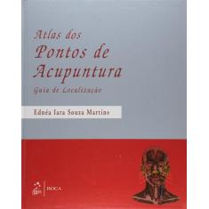 Livro - Atlas Dos Pontos De Acupuntura