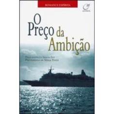 O Preço Da Ambição