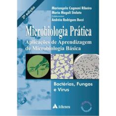 Microbiologia Prática - Aplicações De Aprendizagem De Microbiologia Básica - Bacterias, Fungos E Vír