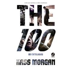 Livro - The 100: Os Escolhidos (Vol. 1)