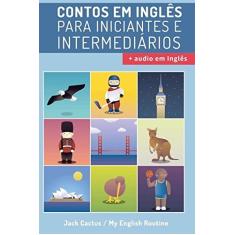 Contos em Inglês para Iniciantes e Intermediários: Melhore sua habilidade de leitura e compreensão auditiva em Inglês: 1