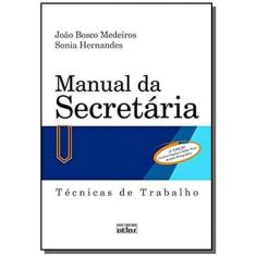 Manual Da Secretaria: Tecnicas De Trabalho