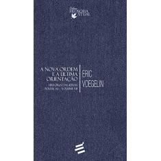 A Nova Ordem e a Última Orientação. História das Ideias Políticas – Volume VII