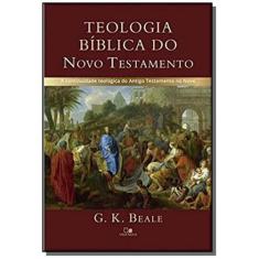 Teologia Bíblica Do Novo Testamento - Vida Nova