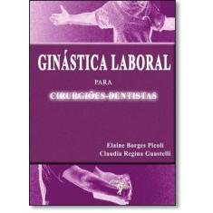 Ginastica Laboral: Para Cirurgiões-dentistas - PHORTE