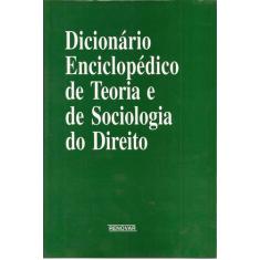 Dicionário Enciclopédico de Teoria e de Sociologia do Direito