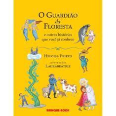 O Guardião Da Floresta E Outras Histórias Que Você Já Conhece