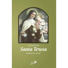 O espírito de Santa Teresa do Menino Jesus - PAULUS EDITORA, 3