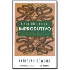 Era do Capital Improdutivo, A - AUTONOMIA LITERARIA                   