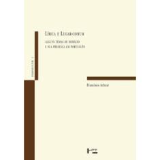 Lírica E Lugar-Comum: Alguns Temas De Horácio E Sua Presença Em Português
