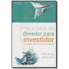 Livro - Como Passar de Devedor para Investidor: Um Guia de Finanças Pessoais