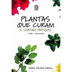 Plantas Que Curam e Cortam Feitiços