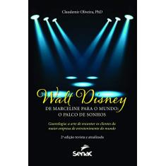 Walt Disney -- De Marceline para o mundo: O palco de sonhos