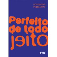 Perfeito de Todo Jeito - FTD (PARADIDATICOS), 3