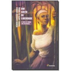 Livro - Um grito de liberdade - Moderna